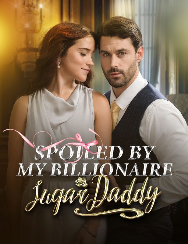 Spoiled by My Billionaire Sugar Daddy