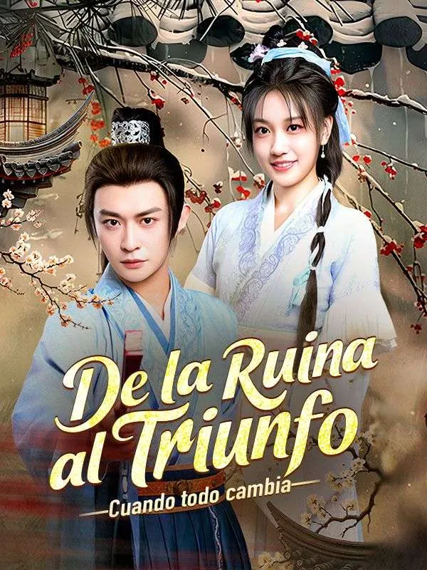 Póster de De la ruina al triunfo: Cuando todo cambia