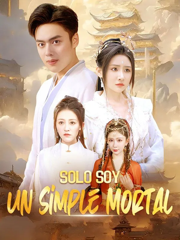 Póster de Solo Soy un Simple Mortal